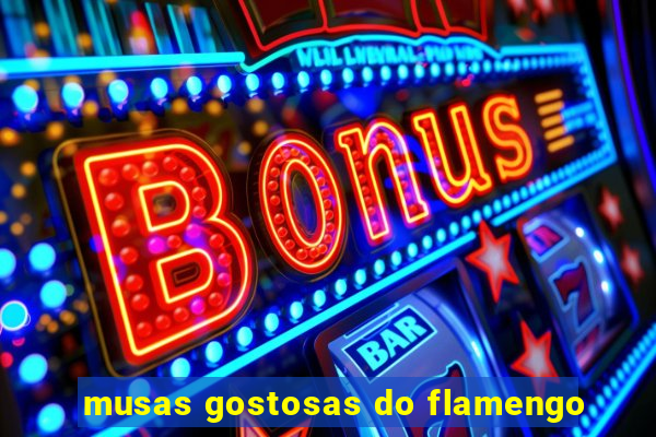 musas gostosas do flamengo